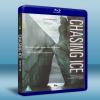 逐冰之旅 Chasing Ice (2012) 藍光 BD25G