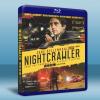 獨家腥聞 Nightcrawler (2014) 藍光25G