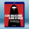 女孩半夜不回家 A Girl Walks Home Alon...