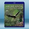 高地 蘇格蘭的野生心靈 Highlands - Scotla...