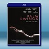 棕櫚擺動 Palm Swings (2016) 藍光25G