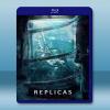  捍衛生死線 Replicas (2018) 藍光25G