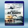 我們在黎明進入 We go in at Dawn (2020...