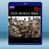 我們的世界大戰 Our World War (2014) (...