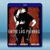 兩腿之間 Entre las piernas (1999)藍光25G