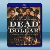 一元換命 Dead for A Dollar (2022) ...