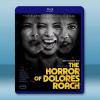 桃樂絲·羅奇的恐懼 The Horror of Dolore...