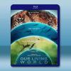 我們的生物世界 Our Living World(2024)...